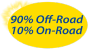 90% Off-Road, 10% On-Road